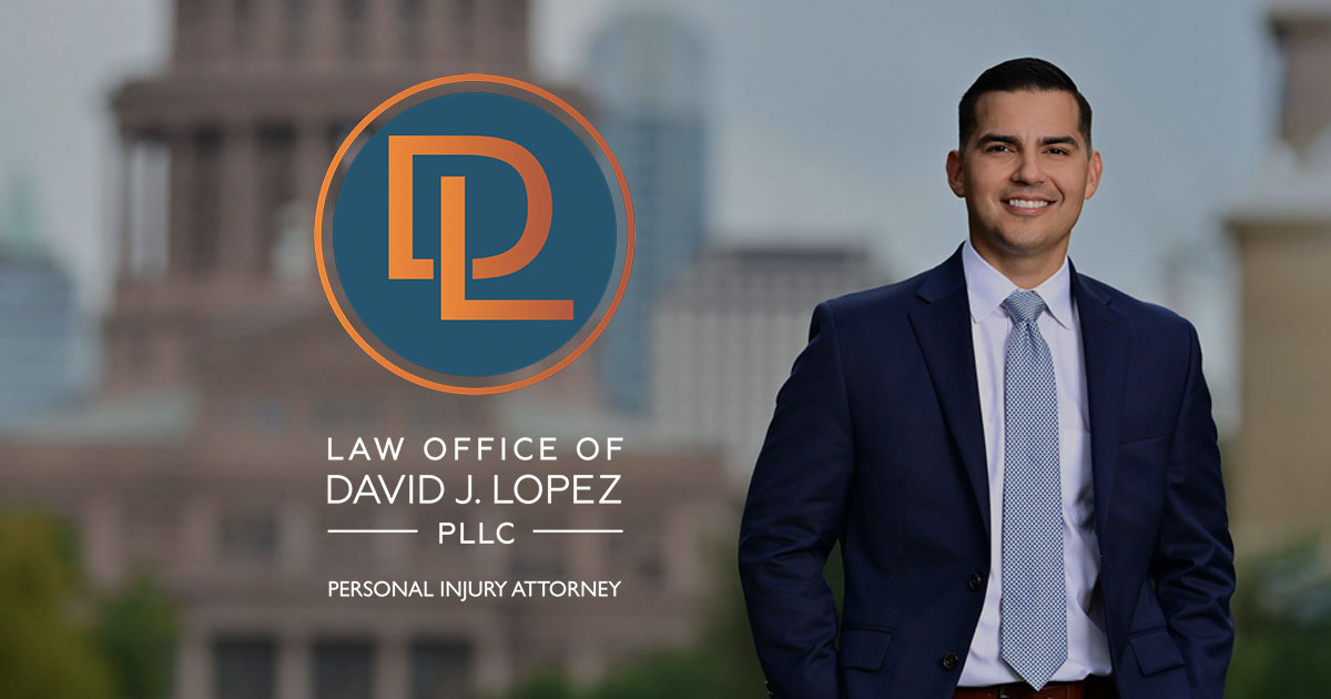 Best Personal Injury Attorney in Austin, TX David J. Lopez Law